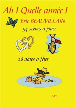 Ah ! quelle année ! 54 scènes à jouer, 28 dates à fêter