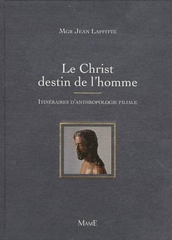 Le Christ, destin de l'homme