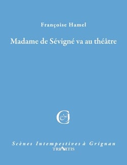 Madame de Sévigné va au théâtre