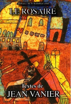 Le rosaire - textes de Jean Vanier