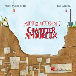 Attention ! chantier amoureux