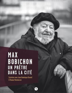 Max Bobichon, un prêtre dans la cité - entretiens