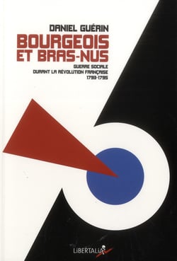 Bourgeois et bras nus - guerre sociale durant le Révolution française (1793-1795)
