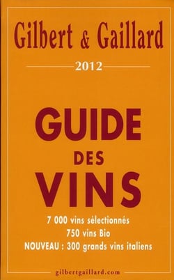 Guide des vins gilbert & gaillard (édition 2012)