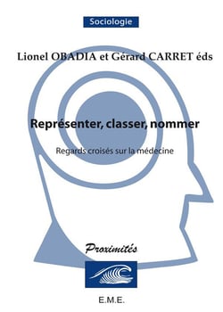 Représenter, classer, nommer - regards croisés sur la médecine