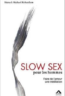 Slow sex pour les hommes - faire de l'amour une méditation