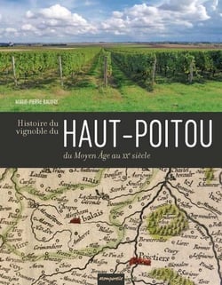 Histoire du vignoble du haut-poitou : du moyen age au xxe siècle