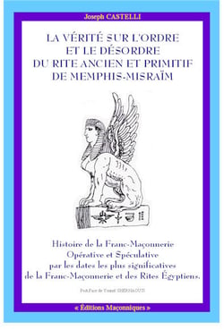La verite sur l?ordre et le desordre du rite ancien et primitif de memphis-misraim
