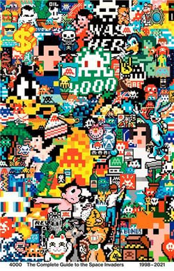 4000 the complete guide to the space invaders 1998-2021