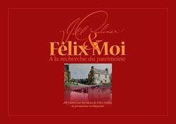 Félix et moi - à la recherche du patrimoine