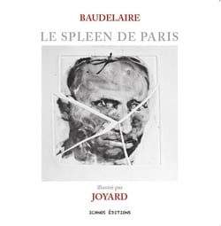 Le spleen de Paris - Baudelaire illustré par Joyard