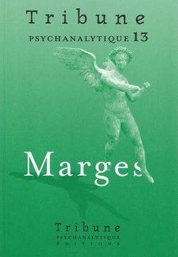 Tribune psychanalytique n°13 : "Marges"
