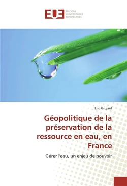 Geopolitique de la preservation de la ressource en eau, en france