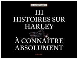 111 histoires sur Harley à connaître absolument