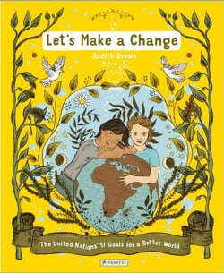 Let s make a change : The united nations 17 goals for a better world