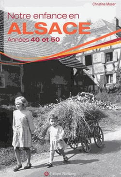 Notre enfance en alsace - années 1940 et 1950