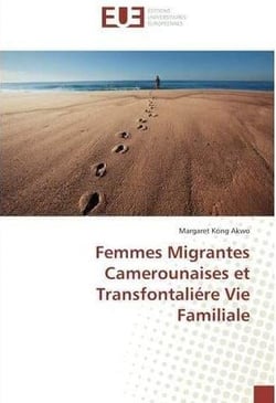 Femmes migrantes camerounaises et transfontaliere vie familiale