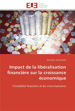 Impact de la liberalisation financiere sur la croissance economique - l'instabilite financiere et le