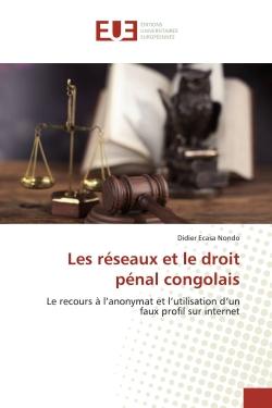 Les réseaux et le droit pénal congolais : Le recours à l'anonymat et l'utilisation d'un faux profil sur internet