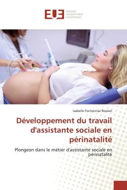 Développement du travail d'assistante sociale en périnatalité : Plongeon dans le métier d'assistante sociale en périnatalité