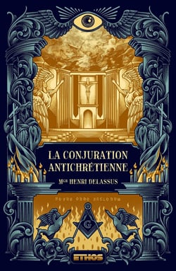 La conjuration antichrétienne Tome 1, 2 et 3