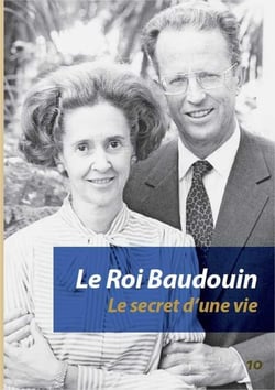 Le roi Baudouin - le secret d'une vie
