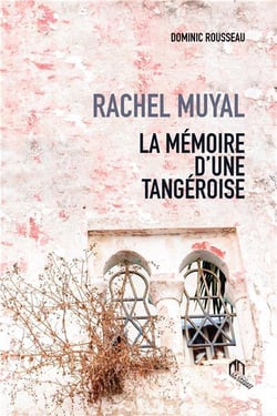 Rachel Muyal : la mémoire d'une tangeroise