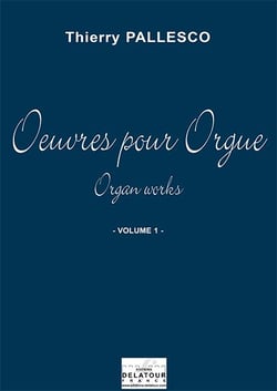 Oeuvres pour Orgue Volume 1