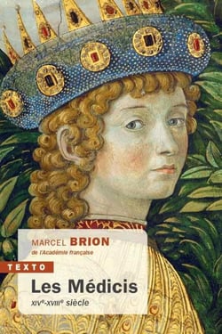 Les Médicis - XIVe-XVIIIe siècle
