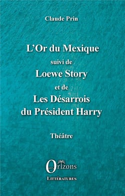 L'or du mexique - Loewe story - les desarrois du Président Harry