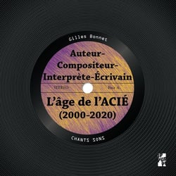 L'âge de l'acié : Auteur Compositeur Interprète Ecrivain (2000-2020)
