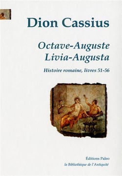 Octave-auguste - livia-augusta - histoire romaine, livres 51 a 56