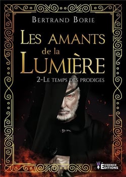 Les amants de la lumière Tome 2 - le temps des prodiges