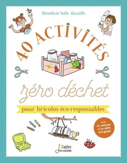 40 activites zéro déchet pour bricolos éco-responsables