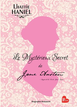 Le mystérieux secret de Jane Austen - inspiré de la vie de Jane Austen