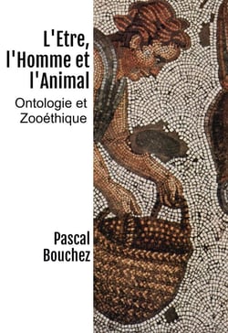 L'être, l'homme et l'animal : ontologie et zooéthique