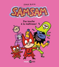 SamSam Tome 3 : pas touche à la maîtresse !
