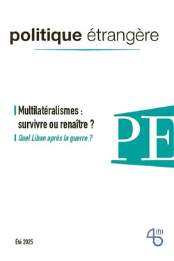 Politique étrangère n.2/2025 : Multilatéralismes : survivre ou renaître ?