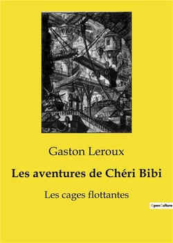 Les aventures de Chéri Bibi : Les cages flottantes