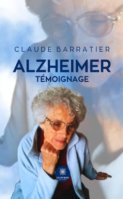 Alzheimer : Témoignage