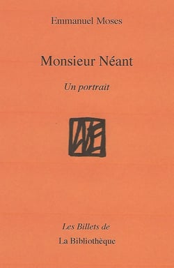 Monsieur Néant - un portrait