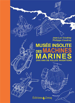 Musee insolite des machines marines - 2000 ans de folles inventions