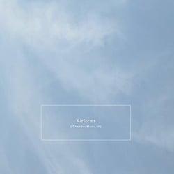 Airforms - Chamber music 10