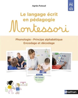 Le langage écrit en pédagogie Montessori - De la PS à la GS