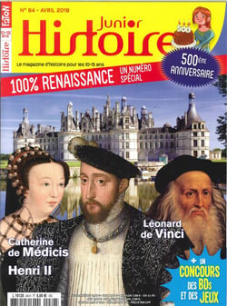 Histoire Junior N°84 Les 500 ans de la Renaissance - avril 2019