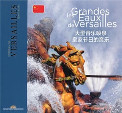 Les grandes eaux de Versailles - musiques des fêtes royales / version mandarin
