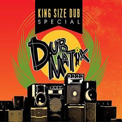 King Size Dub Special : Dubmatix