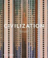 Civilization: the way we live now