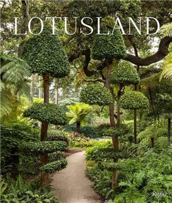 Lotusland : a botanical garden paradise