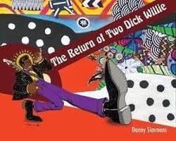 The return of two dick willie